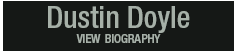 dustin doyle - view biography