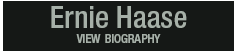 ernie haase - view biography